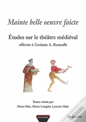 Capa do artigo Mainte Belle Oeuvre Faicte ; Études Sur Le Théâtre Medieval Offertes À Graham A. Runnalls