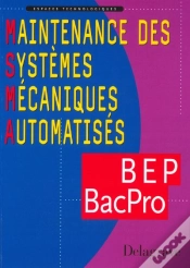 Capa do artigo Maintenance Des Systèmes Mécaniques Automatisés ; Bep Bac Pro