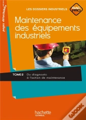 Maintenance Équipements Indus ; Bac Pro T.2 ; Livre De L'Élève
