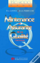 Maintenance Et Assurance De La Qualité : Guide Pratique