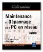 Maintenance Et Depannage D'Un Pc En Reseau - [3ieme Edition] - Preview