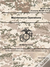 Maintenance Operations - Mctp 3-40e (Formerly Mcwp 4-11.4)