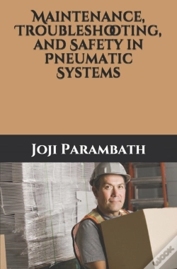Capa do artigo Maintenance, Troubleshooting, And Safety In Pneumatic Systems
