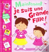 Maintenant, Je Suis Une Grande Fille !