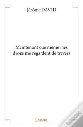 Maintenant Que Meme Mes Droits Me Regardent De Travers