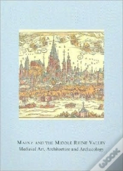 Capa do artigo Mainz And The Middle Rhine Valley: Medieval Art, Architecture And Archaeology: Volume 30