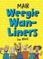 Mair Weegie Wan-Liners - Preview