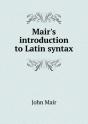 Mair'S Introduction To Latin Syntax - Preview