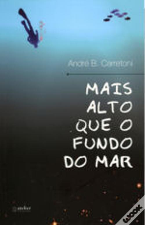  Mais Alto que o Fundo do Mar (Portuguese Edition):  9798640203530: Carretoni, André: ספרים