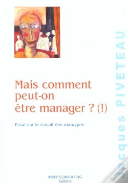 Capa do artigo Mais Comment Peut-On Etre Manager? (!) ; Essai Sur Le Travail Des Managers