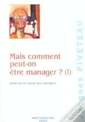 Capa do artigo Mais Comment Peut-On Etre Manager? (!) ; Essai Sur Le Travail Des Managers