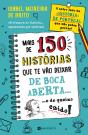 Mais de 150 Histórias que te Vão Deixar de Boca Aberta... e de Queixo Caído! - Preview