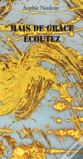 Mais De Grâce Écoutez