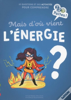 Capa do artigo Mais D'Où Vient L'Énergie ?