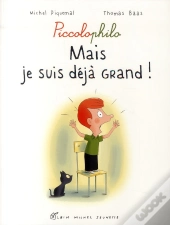 Mais Je Suis Deja Grand !. Picolophilo 8