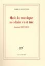 Mais La Musique Soudain S'Est Tue ; Journal 2009-2013 - Preview
