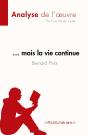 ... Mais La Vie Continue, De Bernard Pivot : Résume Complet Et Analyse Détaillé - Preview