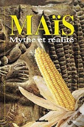 Mais ; Mythe Et Realite