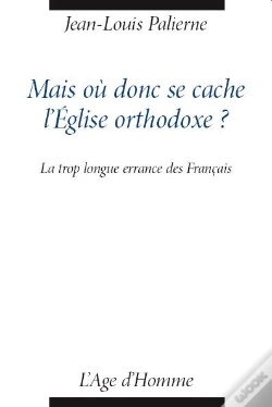 Capa do artigo Mais Ou Donc Se Cache L'Eglise Orthodoxe