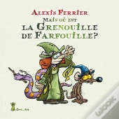 Mais Où Est La Grenouille De Farfouille ?