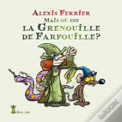 Capa do artigo Mais Où Est La Grenouille De Farfouille ?