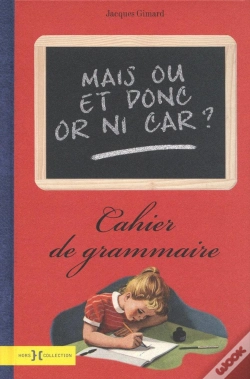 Capa do artigo Mais Ou Et Donc Or Ni Car ? Cahier De Grammaire