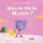 Mais Où Vas-Tu, Myrtille ? - Preview