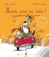Mais Pas Si Vite !