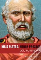Mais Platão, Menos Prozac!