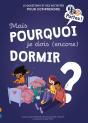 Mais Pourquoi Je Dois (Encore) Dormir ? - Preview