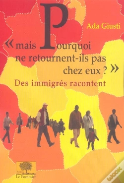 Capa do artigo Mais Pourquoi Ne Retournent-Ils Pas Chez Eux ? Des Immigres Racontent