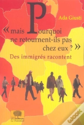 Capa do artigo Mais Pourquoi Ne Retournent-Ils Pas Chez Eux ? Des Immigres Racontent