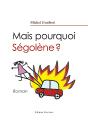 Mais Pourquoi Ségolène ? - Preview