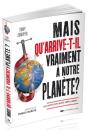 Mais Qu'Arrive-T-Il Vraiment À Notre Planète ? Les Faits Expliqués Simplement... - Preview