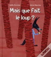 Mais Que Fait Le Loup