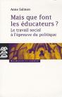 Mais Que Font Les Éducateurs ? : Le Travail Social À L'Épreuve Du Politique - Preview