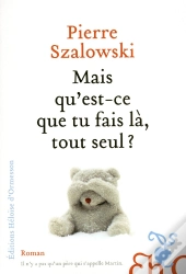 Mais Qu'Est-Ce Que Tu Fais Là, Tout Seul ?