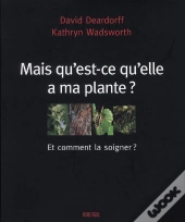 Mais Qu'Est-Ce Qu'Elle A Ma Plante ?