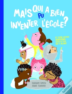 Capa do artigo Mais Qui A Bien Pu Inventer L'École ?
