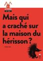 Mais Qui A Craché Sur La Maison Du Hérisson ? - Preview