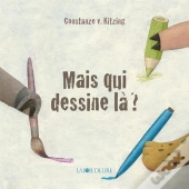 Mais Qui Dessine La ?