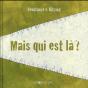 Mais Qui Est La ? - Preview