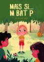 Mais Si... M Bat P - Preview