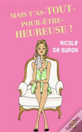 Mais T'As-Tout Pour Etre Heureuse