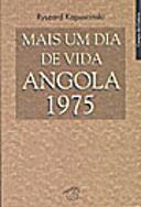 Mais um Dia de Vida - Angola 1975