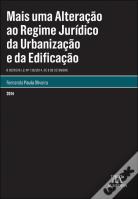 Mais uma Alteração ao Regime Jurídico da Urbanização e da Edificação