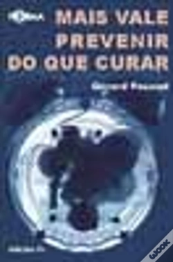 Capa do artigo Mais Vale Prevenir do Que Curar