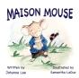 Maison Mouse - Preview