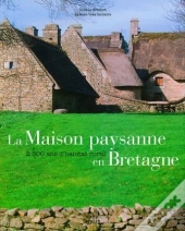 Maison Paysanne En Bretagne 2500 Ans D'Habitat Rural
