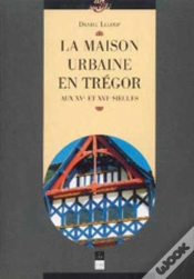 Capa do artigo Maison Urbaine En Trégor Aux Xve Et Xvie Siècles